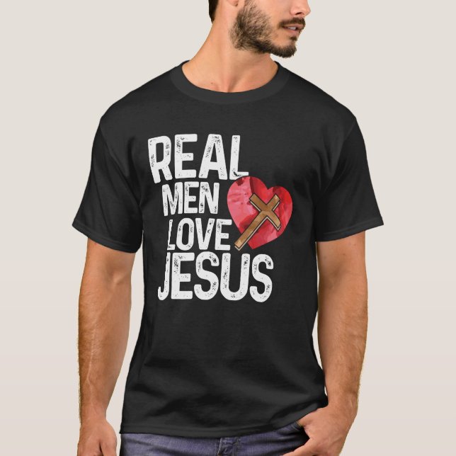 Real Men Love Jesus T-Shirt (Front)