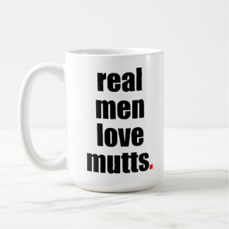 Real Men Love Mutts Mug