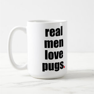 Real Men Love Pugs Mug
