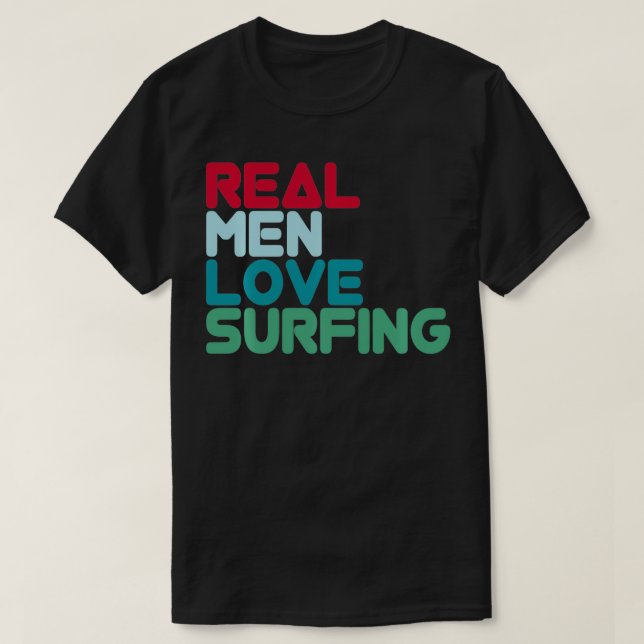 Real Men Love Surfing Kitesurfer Windsurfing  T-Shirt (Design Front)
