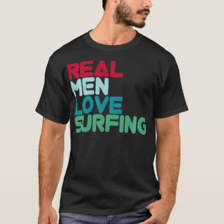 Real Men Love Surfing Kitesurfer Windsurfing  T-Shirt