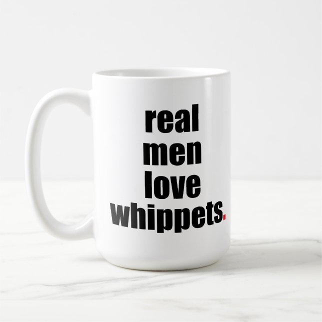 Real Men Love Whippets Mug (Left)