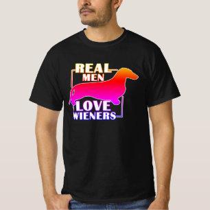 Real Men LOVE Wieners 1 T-Shirt