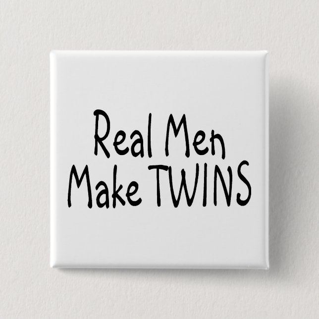 Real Men Make Twins 2 Inch Square Button (Front)
