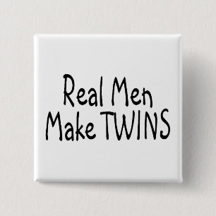 Real Men Make Twins 2 Inch Square Button