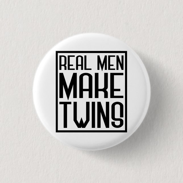 Real Men Make Twins, Father of Two Kids, Dad 1 Inch Round Button (Front)