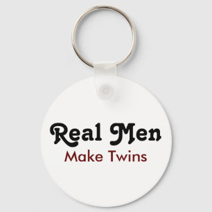 Real Men Make Twins – Funny Dad Gift Keychain