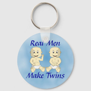 Real Men Make Twins Keychain