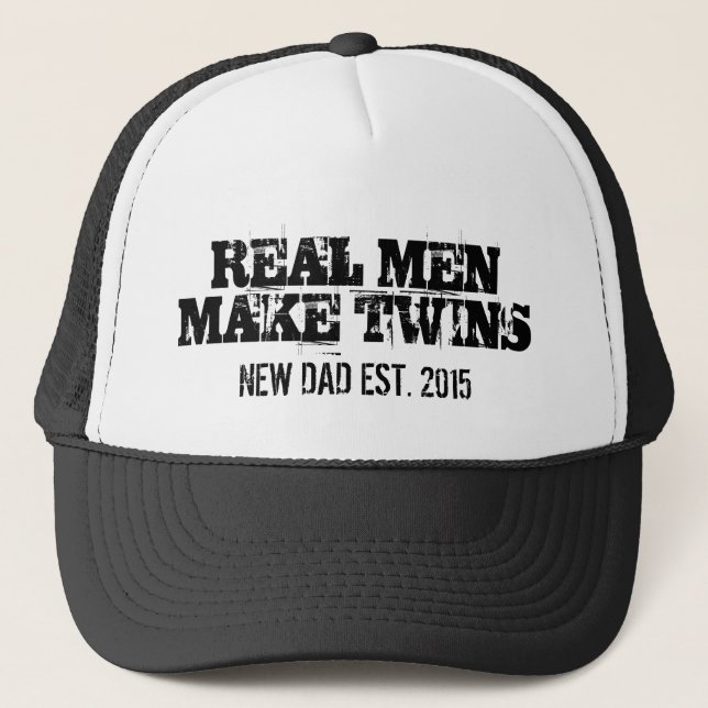 Real men make twins trucker hat for new dad father (Front)