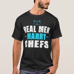 Real men marry dinosaur rainbow chef funny T-Shirt