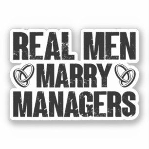 Real Men Marry Managers Funny Manager Sayings