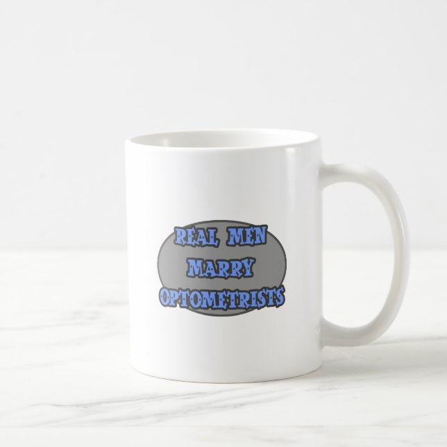 Real Men Marry Optometrists Coffee Mug (Right)