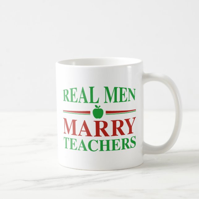 Real Men Marry Teachers Coffee Mug (Right)