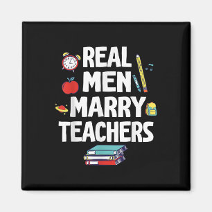 Real Men Marry Teachers Happy Wedding Marry Day Gr Magnet