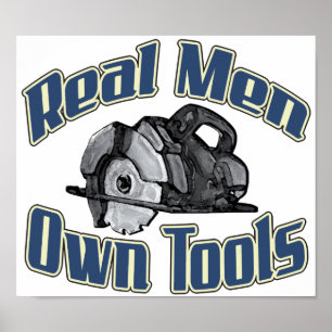 Real men own tools poster