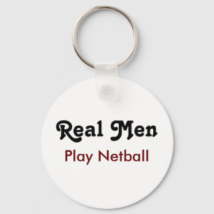 Real Men Play Netball Keychain