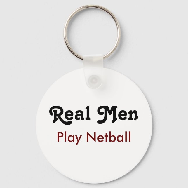 Real Men Play Netball Keychain (Front)