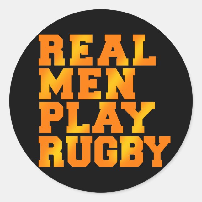Real Men Play Rugby Classic Round Sticker (Front)