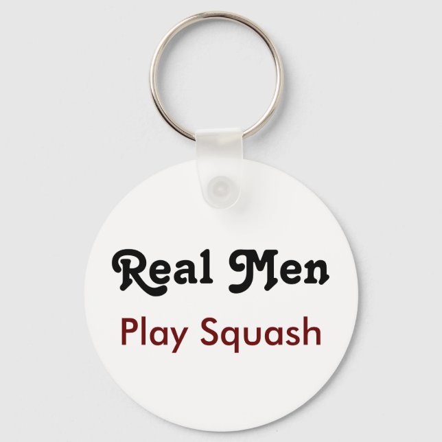 Real Men Play Squash Keychain (Front)