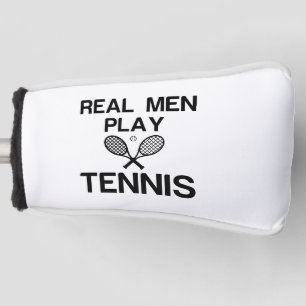 REAL MEN PLAY TENNIS GOLF HEAD COVER