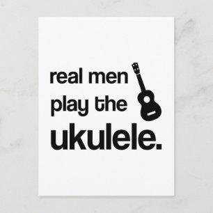 REAL MEN PLAY THE UKULELE POSTCARD