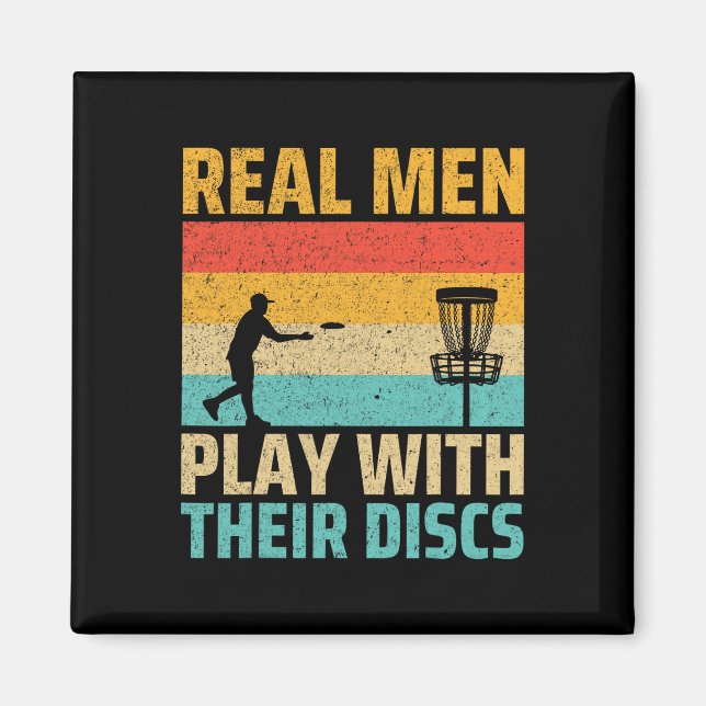 Real Men Play With Their Discs Retro Disc Golf Pla Magnet (Front)
