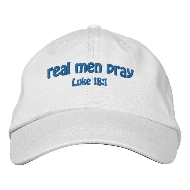 Real Men Pray Bible Quote Customize It Embroidered Hat (Front)