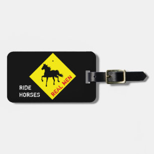 Real Men Ride Horses & Party / Rodeo Luggage Tag