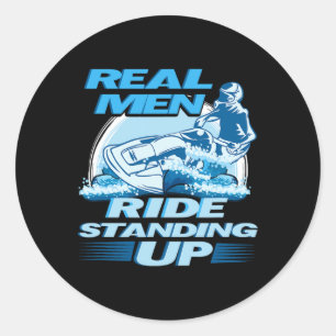Real Men Ride Standing Up Jet Skiing Design Classic Round Sticker