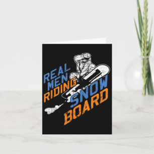 Real Men Riding Snowboard Snowboarder Winter Extre Card