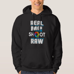 Real Men Shoot Raw Photography Photographer  1 Hoodie