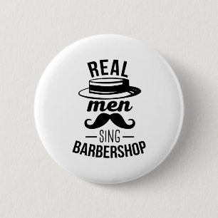Real Men Sing Barbershop 2 Inch Round Button