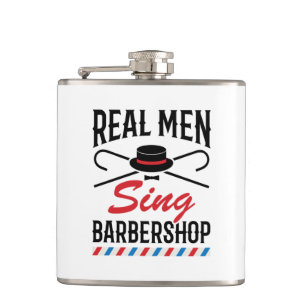 Real Men Sing Barbershop Singer Singing Hip Flask