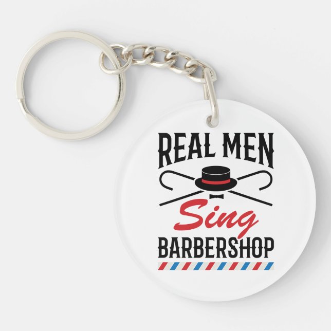 Real Men Sing Barbershop Singer Singing Keychain (Front)