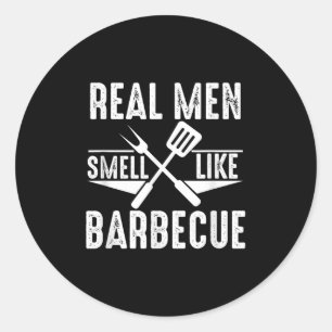 Real Men Smell Like Barbecue Funny Bbq Grilling Gi Classic Round Sticker
