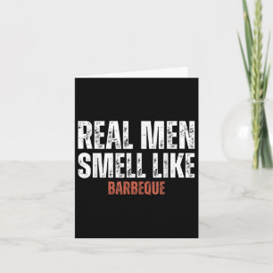 Real Men Smell Like Barbeque Funny Bbq Grilling  Card