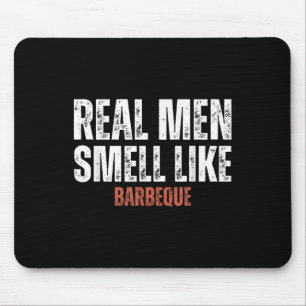 Real Men Smell Like Barbeque Funny Bbq Grilling Mouse Pad
