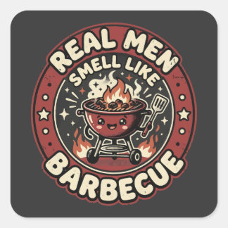 Real Men Smell Like BBQ | Funny Grill Lover Gift  Square Sticker