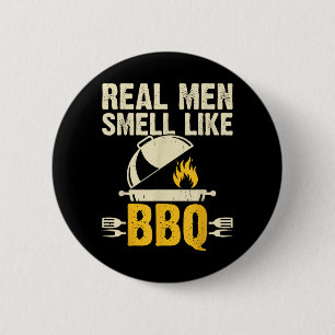 Real Men Smell Like Bbq Grilling Smoker Outdoor 2 Inch Round Button