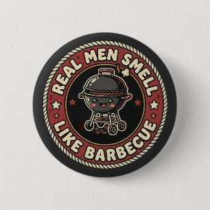 Real Men Smell Like BBQ & Smoke Grill Master 2 Inch Round Button