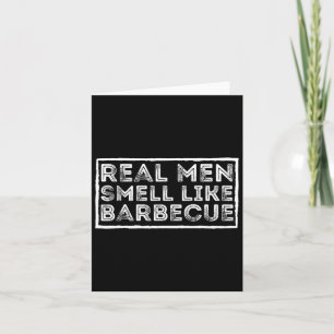 Real Men Smell Like Byrbecue - Bbq Smoker Byrbecue Card