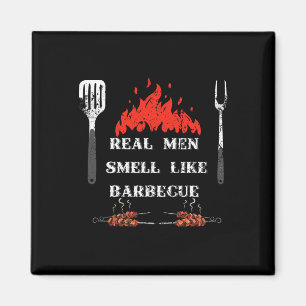 Real Men Smell Like Byrbecue - Bbq Smoker Byrbecue Magnet