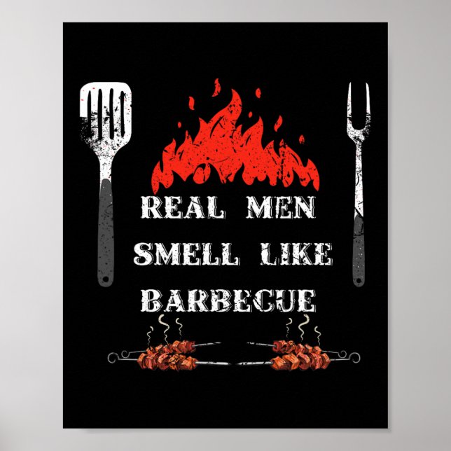 Real Men Smell Like Byrbecue - Bbq Smoker Byrbecue Poster (Front)