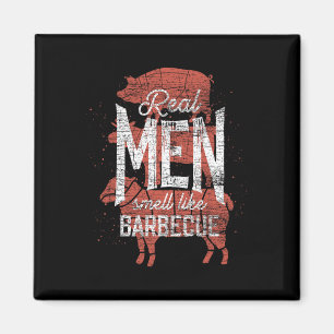 Real Men Smell Like Byrbecue Smoked Meat Men Gift  Magnet