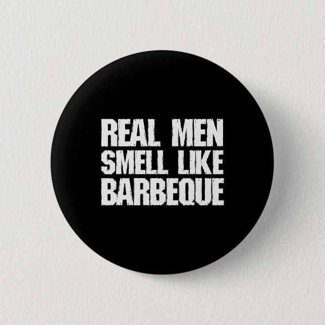 Real Men Smell Like Byrbeque Grilling Bbq Dad Fath 2 Inch Round Button (Front)