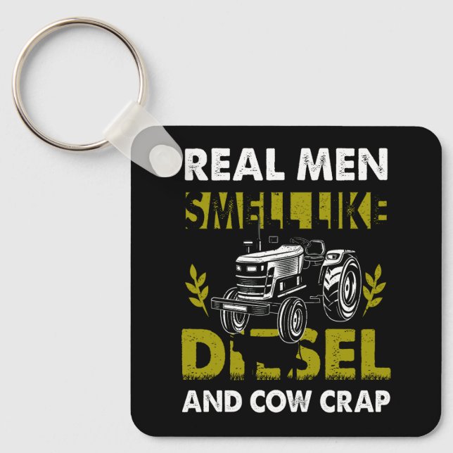 Real Men Smell Like Diesel And Cow Crap Farmer Tra Keychain (Front)
