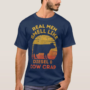 Real Men Smell Like Diesel and Cow Lover Crap Vint T-Shirt