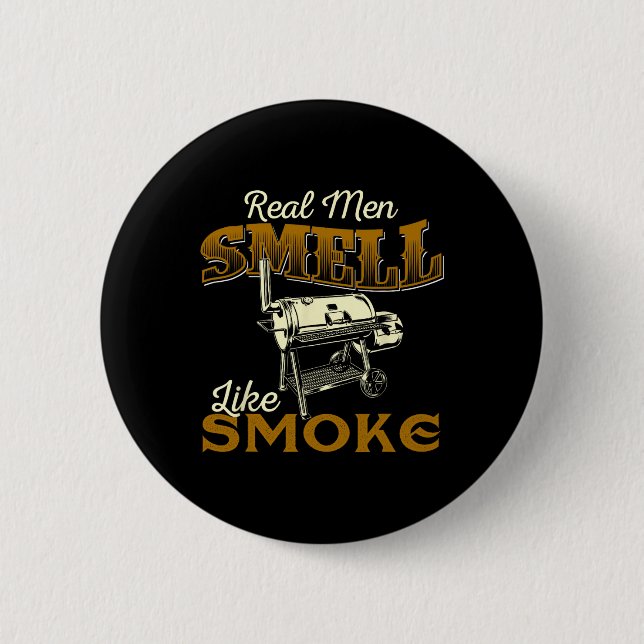 Real Men Smell Like Smoke - Pitmaster Bbq Smoker G 2 Inch Round Button (Front)