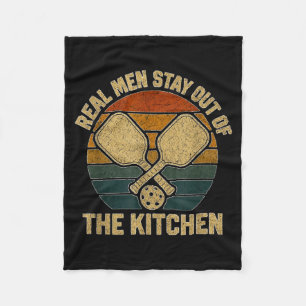 Real men stay out of kitchen funny pickleball fleece blanket