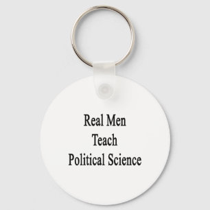 Real Men Teach Political Science Keychain
